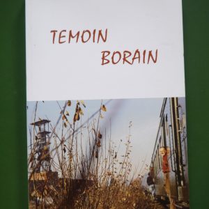 Témoin borain, Léon Fourmanoit, auto-édition, 2006