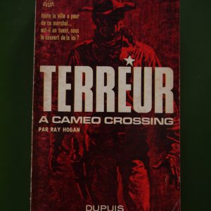Terreur à Cameo crossing, Ray Hogan, Dupuis, 1966