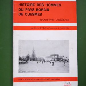 Histoire des hommes du pays borain de Cuesmes, Hector Buslin & Raymond Mahieu, auto-édition, 1978