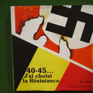 40-45... j'ai choisi la résistance, Maurice Jadot, auto-édition, 1983