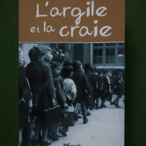 L'argile et la craie, Jules Boulard, Weyrich, 2010