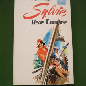 Sylvie lève l'ancre, René Philippe, éditions Gérard & Co, 1965