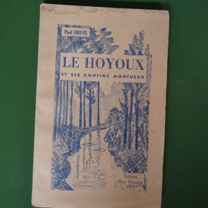 Le Hoyoux et ses confins montueux, Paul Ereve, Marc Foncoux, 1949