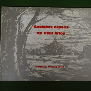 Quelques aspects du vieil Arlon, Jacques-Pierre Champagne, G. Everling, 1983