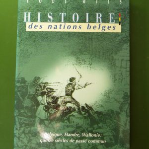 Histoire des nations belges, Lode Wils, Quorum, 1996