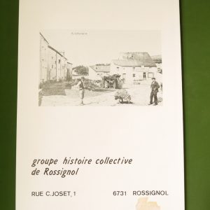 La vie quotidienne à Bellefontaine et Lahage autrefois, divers, groupe Histoire collective de Rossignol, 1983