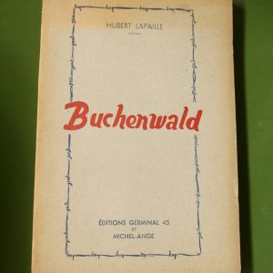 Buchenwald, Hubert Lapaille, éditions Germinal 45 et Michel-Ange, 1945