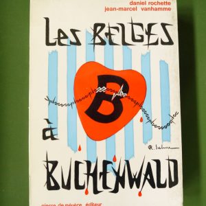 Les belges à Buchenwald, Daniel Rochette & Jean-Marcel Vanhamme, Pierre de Méyère, 1976