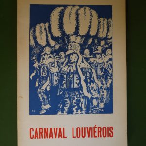 Carnaval louviérois, Fernand Liénaux, Syndicat d'initiative de la Louvière, 1966