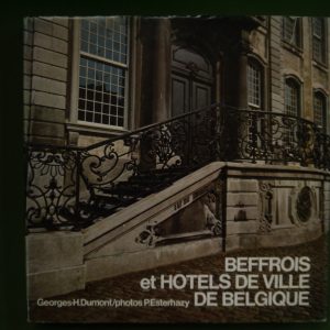 Beffrois et hôtels de ville de Belgique, Georges-Henri Dumont , Paul Legrain, 1975