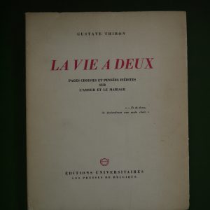 La vie à deux, Gustave Thibon, Editions universitaires, 1947