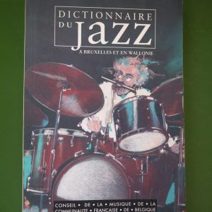 Dictionnaire du jazz à Bruxelles et en Wallonie, divers, Pierre Mardaga, 1991