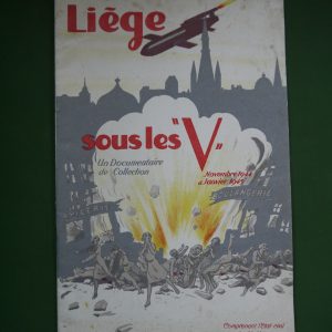 Liège sous les V, anonyme, éditions Maurice Corombelle, 1944