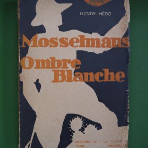 Mosselmans ombre blanche, Henry Hédo, éditions de la Gaule, 1930