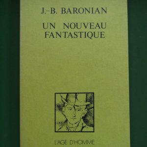Un nouveau fantastique, Jean-Baptiste Baronian, l'Age d'homme, 1977