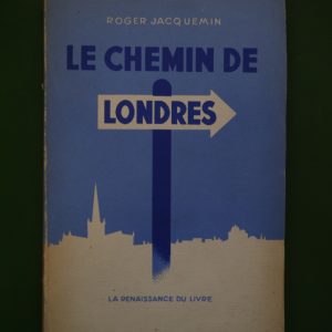 Le chemin de Londres, Roger Jacquemin, Renaissance du livre, 1945