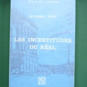 Les incertitudes du réel, Hubert Juin, Sodi, 1968