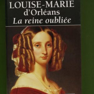 Louise-Marie d'Orléans la reine oubliée, Mia Kerckvoorde, Racine, 2001