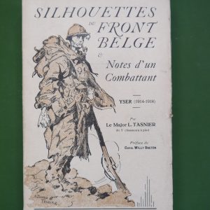 Silhouettes du front belge - Notes d'un combattant, L. Tasnier, Veuve Ferdinand Larcier, 1919