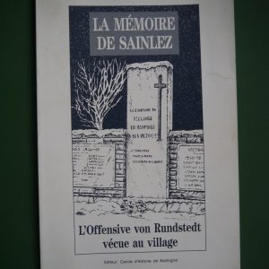 La mémoire de Sainlez, l'offensive Von Rundstedt vécue au village, L. Didier-Robert, Cercle d'histoire de Bastogne, 1991
