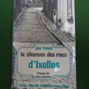 La chanson des rues d'Ixelles Jean Francis, Lous Musin, 1975