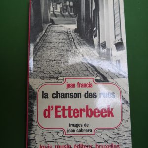 La chanson des rues d'Etterbeek, Jean Francis, Lous Musin, 1976