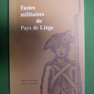 Fastes militaires du pays de Liège, divers, Musée de l'art wallon, 1970