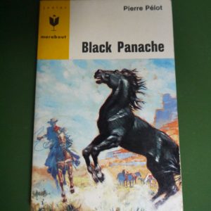 Black panache, Pierre Pélot, éditions Gérard & Co, 1966