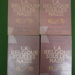 La Belgique sous les nazis (4 tomes), Paul Delandsheere & Alphonse Ooms, Edition universelle, non-daté