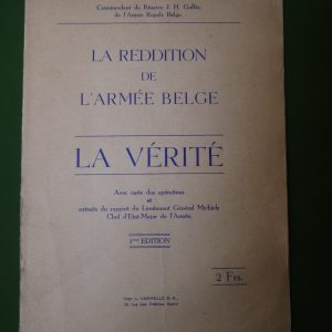 La reddition de l'armée belge, la vérité, J.H. Goffin, L. Vanmelle, 1940
