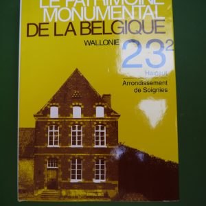 Le patrimoine monumental de la Belgique - Wallonie 23/2, arrondissement de Soignies, divers, Mardaga, 1997