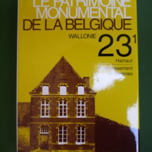 Le patrimoine monumental de la Belgique - Wallonie 23/1, arrondissement de Soignies, divers, Mardaga, 1997