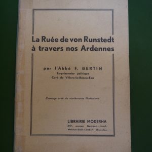 La ruée de von Runstedt à travers nos Ardennes, abbé F. Bertin, Moderna, non-daté