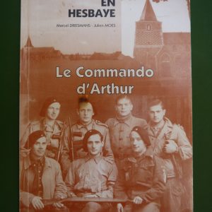 Maquisards en Hesbaye, le commando d'Arthur, Marcel Driesmans & Julien Moes, Musée de la Hesbaye, 1995