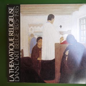 La thématique religieuse dans l'art belge 1875-1985, divers, CGER, 1986