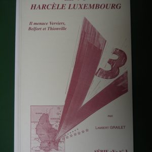 Le V-3 harcèle Luxembourg, Lambert Grailet, auto-édition, 1996