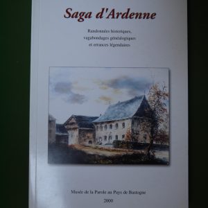 Saga d'Ardenne, René Georges, Musée de la parole au pays de Bastogne, 2000