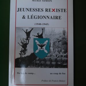 Jeunesses rexiste et légionnaire (1940-1945), Michel Simon, auto-édition, 1995