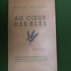 Au coeur des blés, Hubert Krains, Georges Thone, 1934