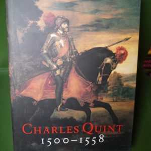 Charles Quint 1500-1558, (direction) Hugo Soly, Fonds Mercator, 1999