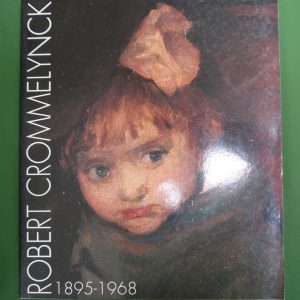 Robert Crommelynck 1895-1968, divers, Musées de Liège, 1995