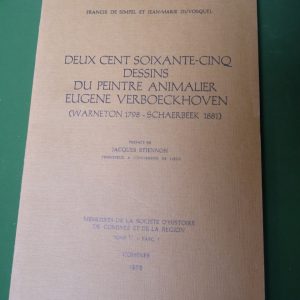 Deux cent soixante-cinq dessins du peintre animalier Eugène Verboeckhoven, Francis de Simpel & Jean-Marie Duvosquel, Société d'histoire de Comines et de la région, 1975