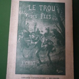 Le trou des fées, Joseph Chot, Vanderlinden, non-daté