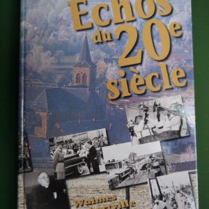 Waimes, Robertville, Faymonville, échos du 20e siècle, Nico Grosjean, Royale echo de la Warchenne, 1996