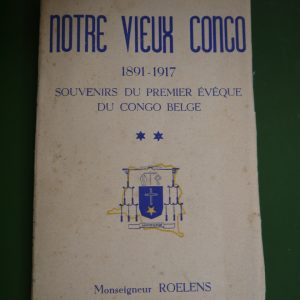 Notre vieux Congo 1891-1917, Monseigneur Roelens, Grands lacs, 1948