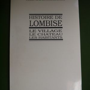 Histoire de Lombise, Thierry de la Kethulle de Ryhove, auto-édition, 1989