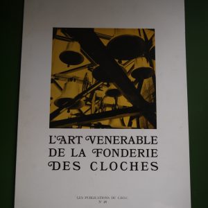 L'art vénérable de la fonderie des cloches, Henry Claessens, CBIC, 1969
