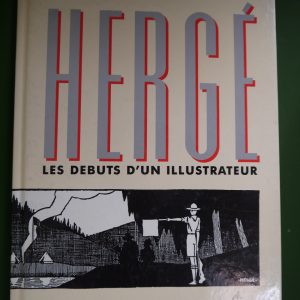Hergé les débuts d'un illustrateur, Benoît Peeters, Casterman, 1987