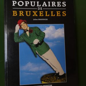 Personnages populaires de Bruxelles, Julien Semninckx, Noir Dessin, 2007