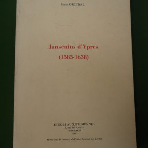 Jansénius d'Ypres (1585-1638), Jean Orcibal, Etudes augustiniennes, 1989